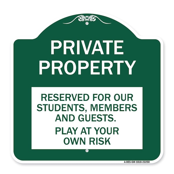 Private Property Reserved for Our Students Members and Guests Play at Your Own Risk, GW-1818-23250